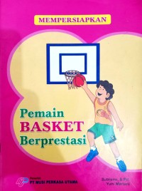 Image of Mempersiapkan Pemain Basket Berprestasi