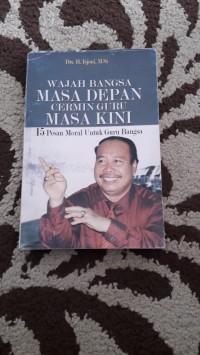 Image of Wajah Bangsa Masa Depan Cermin Guru Masa Kini