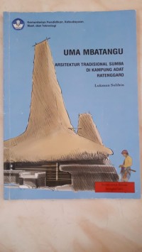 Image of Uma Mbatangu, Arsitektur Tradisional Sumba Di Kampung Adat Ratenggaro.