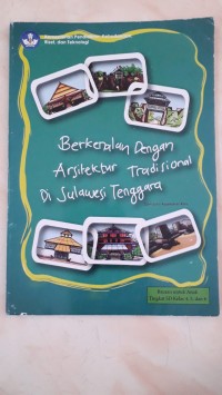 Image of Berkenalan Dengan Arsitektur Tradisional Di Sulawesi Tenggara