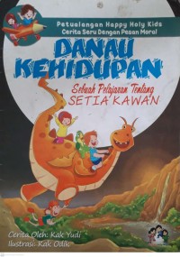 Image of Danau Kehidupan Sebuah Pelajaran Tentang Setia Kawan