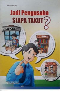 Image of Jadi Pengusaha Siapa Taku ?