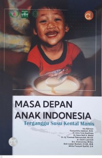 Image of Masa Depan Anak Indonesia Terganggu Susu Kental Manis