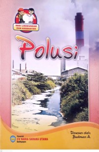 Image of Polusi-Seri Lingkungan Dan Kesehatan