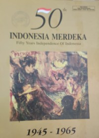 Image of 50 TH INDONESIA MERDEKA (1945-1965)