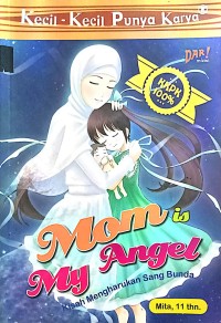 Image of Mom Is My Angel - Kisah Mengharukan Sang Bunda