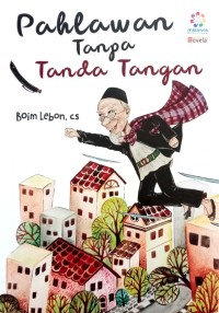 Image of Pahlawan Tanpa tanda Tangan