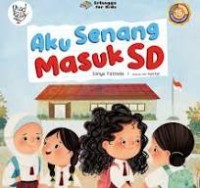 Image of Aku Senang Masuk SD